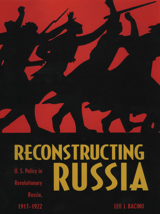 Title details for Reconstructing Russia by Leo J. Bacino - Available